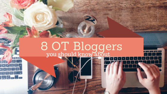 8 Occupational Therapy Bloggers You Should Know About